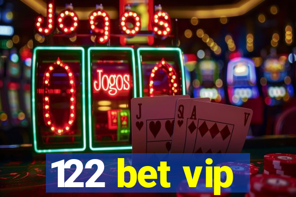 122 bet vip